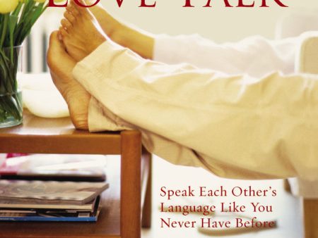 Love Talk: Speak Each Other s Language Like You Never Have Before - Audiobook (Abridged) Online now