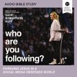 Who Are You Following?: Audio Bible Studies: Pursuing Jesus in a Social Media Obsessed World - Audiobook (Unabridged) Online Hot Sale