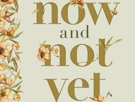 Now and Not Yet Bible Study Guide plus Streaming Video: Discovering Six Ways God Is More Faithful Than You Know on Sale