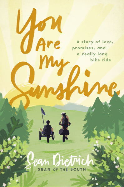 You Are My Sunshine: A Story of Love, Promises, and a Really Long Bike Ride Online Hot Sale