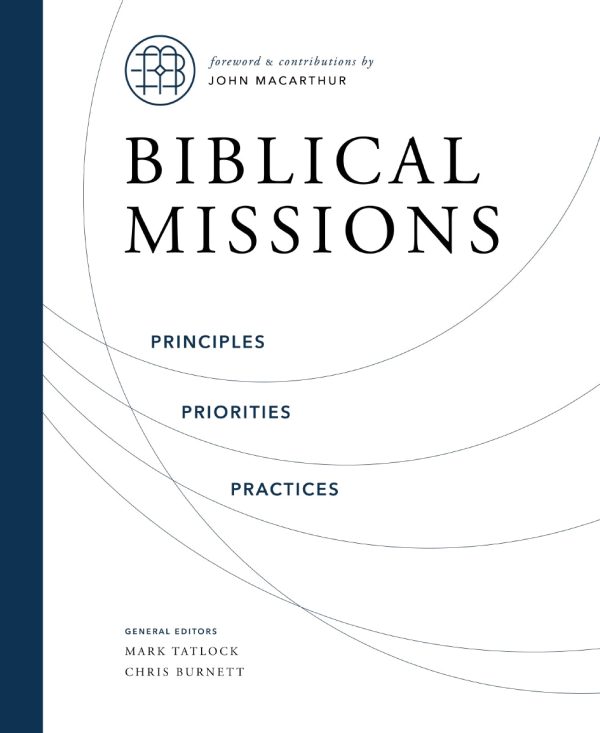 Biblical Missions: Principles, Priorities, and Practices Supply