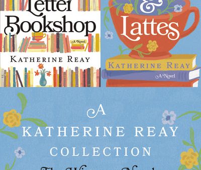 A Katherine Reay Collection: The Winsome Novels: The Printed Letter Bookshop and Of Literature and Lattes Cheap