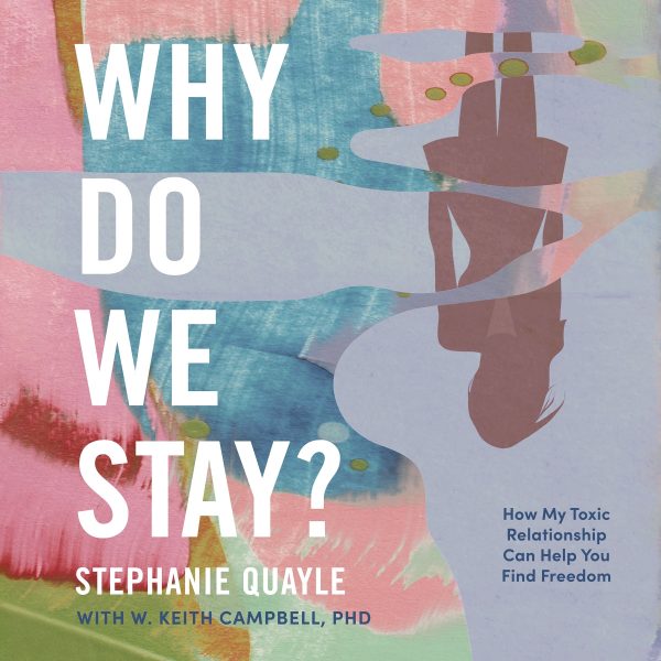 Why Do We Stay?: How My Toxic Relationship Can Help You Find Freedom - Audiobook (Unabridged) Online now