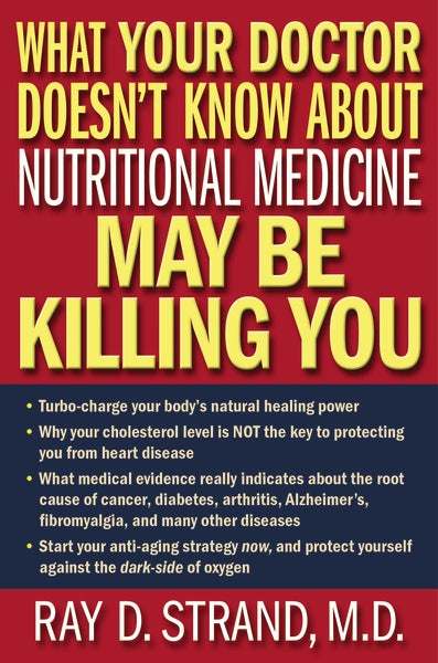 What Your Doctor Doesn t Know About Nutritional Medicine May Be Killing You For Sale