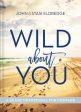 Wild About You: A 60-Day Devotional for Couples (60 Daily Devotions) Online Hot Sale