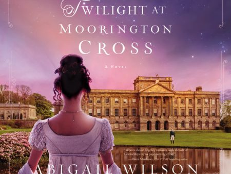 Twilight at Moorington Cross: A low-spice Regency romance with strong mystery thread - Audiobook (Unabridged) Cheap