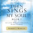 Then Sings My Soul, Book 2: 150 of the World s Greatest Hymn Stories - Audiobook (Unabridged) Online Sale