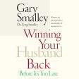 Winning Your Husband Back Before It s Too Late: Whether He s Left Physically or Emotionally All That Matters Is... - Audiobook (Unabridged) Online