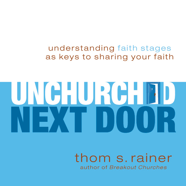 The Unchurched Next Door: Understanding Faith Stages as Keys to Sharing Your Faith - Audiobook (Unabridged) Online Sale