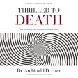 Thrilled to Death: How the Endless Pursuit of Pleasure Is Leaving Us Numb - Audiobook (Unabridged) Online Hot Sale