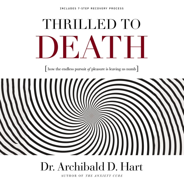 Thrilled to Death: How the Endless Pursuit of Pleasure Is Leaving Us Numb - Audiobook (Unabridged) Online Hot Sale