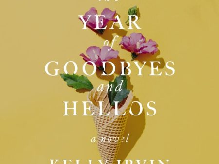 The Year of Goodbyes and Hellos - Audiobook (Unabridged) Cheap