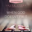 When God Doesn t Fix It: Lessons You Never Wanted to Learn, Truths You Can t Live Without - Audiobook (Unabridged) Online Sale