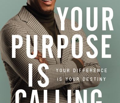 Your Purpose Is Calling: Your Difference Is Your Destiny For Sale