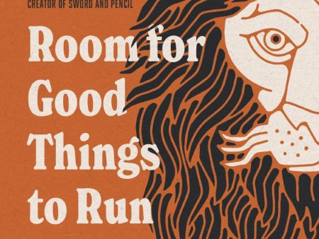 Room for Good Things to Run Wild: How Ordinary People Become Every Day Saints Online now