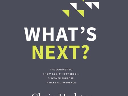 What s Next?: The Journey to Know God, Find Freedom, Discover Purpose, and Make a Difference - Audiobook (Unabridged) Discount