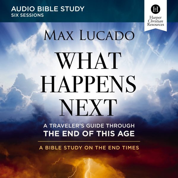 What Happens Next: Audio Bible Studies: A Traveler’s Guide through the End of This Age - Audiobook (Unabridged) Online