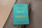 When Faith Meets Therapy: Find Hope and a Practical Path to Emotional, Spiritual, and Relational Healing Fashion