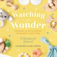 Watching in Wonder: Growing in Faith During Your Baby s First Year - Audiobook (Unabridged) For Discount