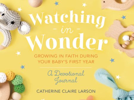 Watching in Wonder: Growing in Faith During Your Baby s First Year - Audiobook (Unabridged) For Discount