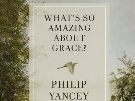 What s So Amazing About Grace? Revised and Updated - Audiobook (Unabridged) For Sale