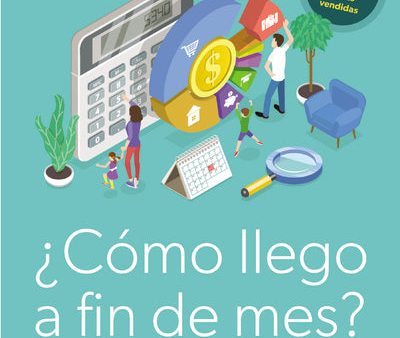 ¿Cómo llego a fin de mes? Edición del 25 Aniversario: Un plan práctico hacia la prosperidad integral For Cheap