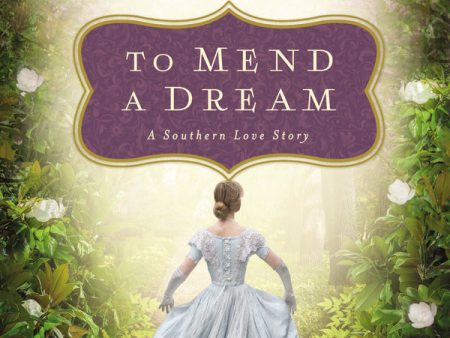 To Mend a Dream: A Southern Love Story - Audiobook (Unabridged) Hot on Sale