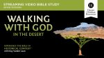 Walking with God in the Desert Video Study Fashion