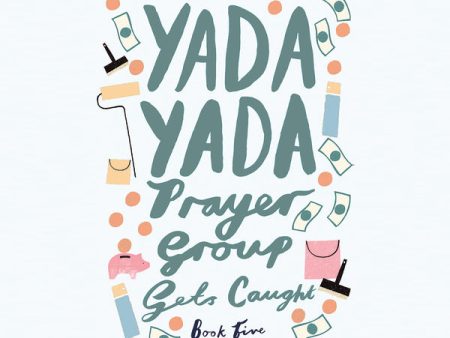 The Yada Yada Prayer Group Gets Caught - Audiobook (Unabridged) For Discount