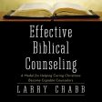 Effective Biblical Counseling: A Model for Helping Caring Christians Become Capable Counselors - Audiobook (Unabridged) For Discount