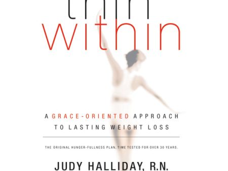 Thin Within: A Grace-Oriented Approach To Lasting Weight Loss - Audiobook (Unabridged) Online