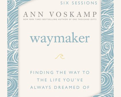 WayMaker Video Study: Finding the Way to the Life You’ve Always Dreamed Of Online Hot Sale