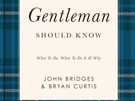 50 Things Every Young Gentleman Should Know Revised & Expanded: What to Do, When to Do It, & Why Online