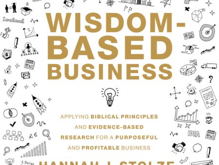 Wisdom-Based Business: Audio Lectures: Applying Biblical Principles and Evidence-Based Research for a Purposeful and Profitable Business - Audiobook (Unabridged) Online now