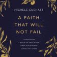 A Faith That Will Not Fail: 10 Practices to Build Up Your Faith When Your World Is Falling Apart - Audiobook (Unabridged) Cheap