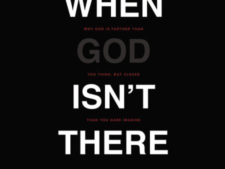 When God Isn t There: Why God Is Farther than You Think but Closer than You Dare Imagine - Audiobook (Unabridged) For Discount